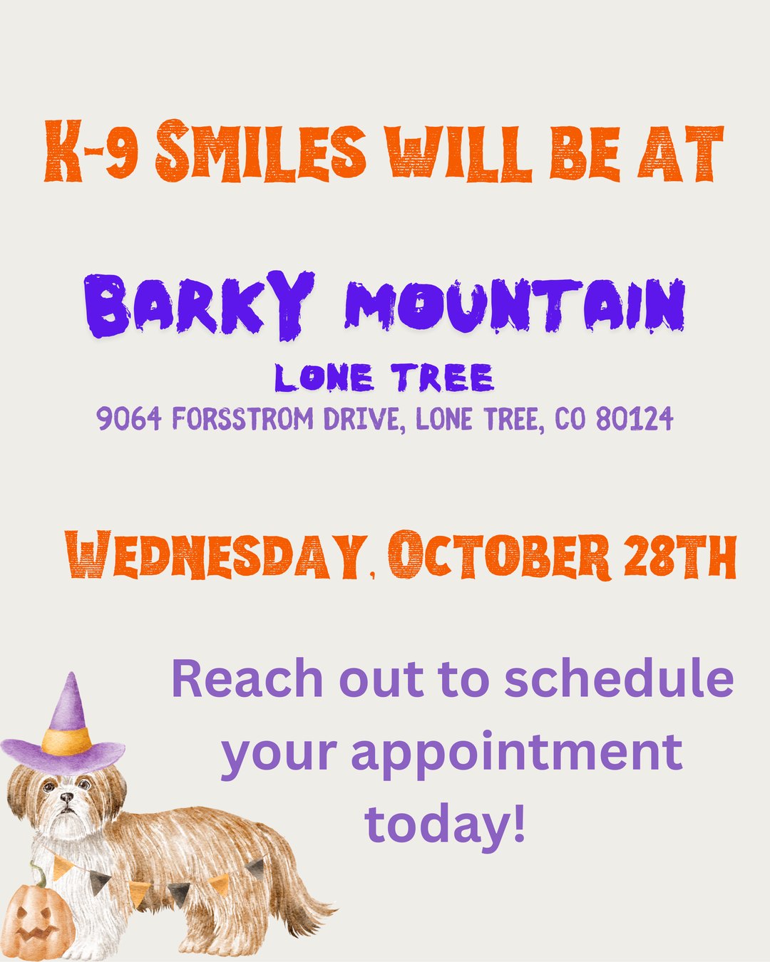 K-9 Smiles flyer: K-9 Smiles will be at Barky Mountain, 9064 Forsstrom Drive, Lone Tree, on Wednesday, October 28, 2026
